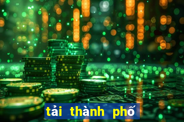 tải thành phố game online