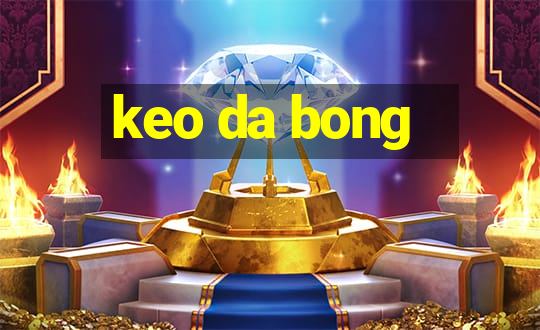 keo da bong