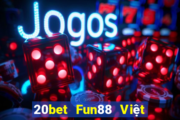 20bet Fun88 Việt nam Chengbo