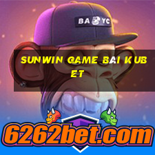 Sunwin Game Bài Kubet