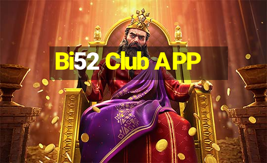 Bi52 Club APP