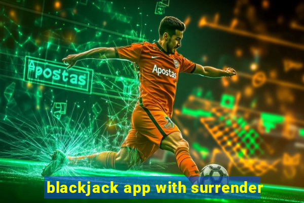 blackjack app with surrender