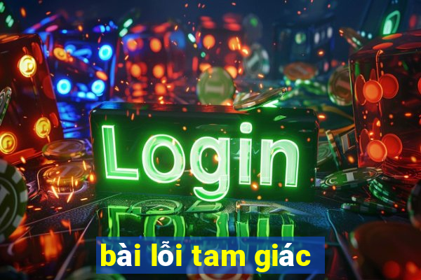 bài lỗi tam giác