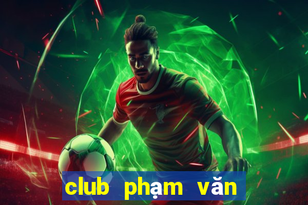 club phạm văn đồng thủ đức