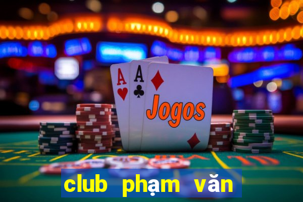 club phạm văn đồng thủ đức