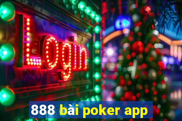 888 bài poker app