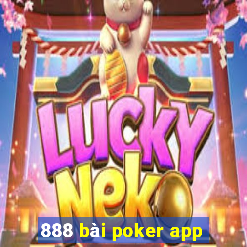 888 bài poker app