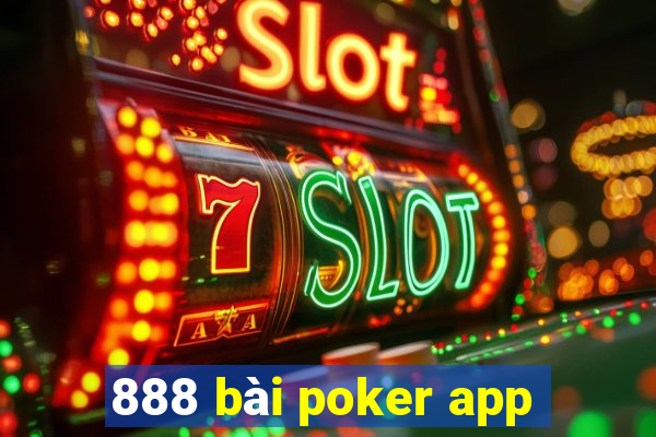 888 bài poker app