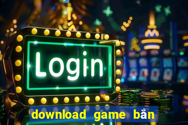 download game bắn cá offline cho pc