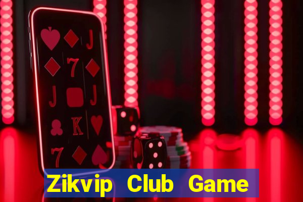 Zikvip Club Game Bài Vàng