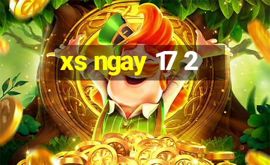 xs ngay 17 2