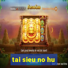 tai sieu no hu