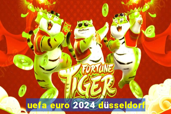 uefa euro 2024 düsseldorf