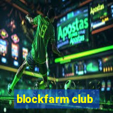 blockfarm club