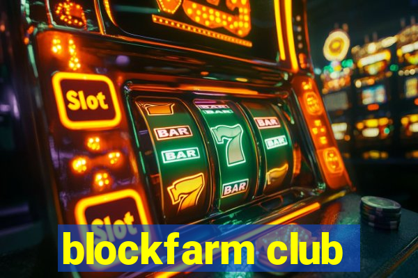 blockfarm club