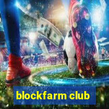 blockfarm club