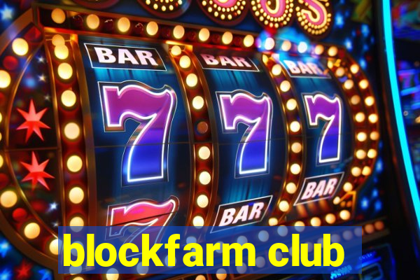 blockfarm club