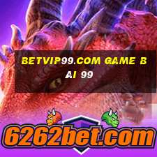 Betvip99.Com Game Bài 99