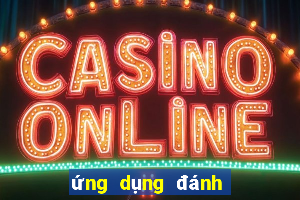 ứng dụng đánh lô đề