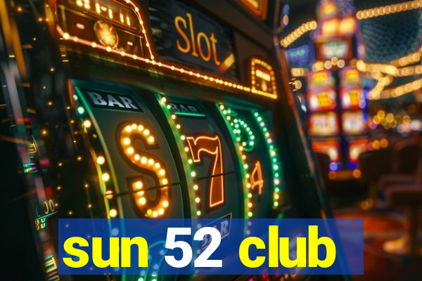 sun 52 club