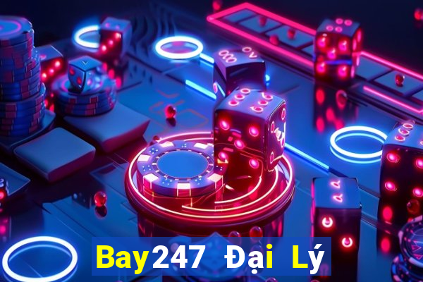 Bay247 Đại Lý Cấp 1 Game Bài