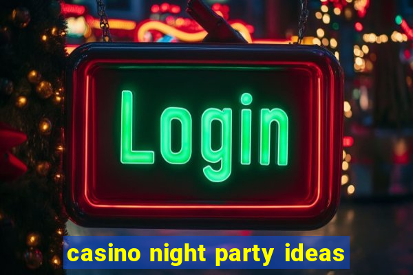 casino night party ideas