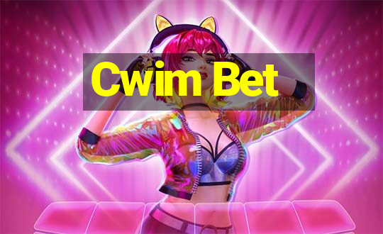 Cwim Bet