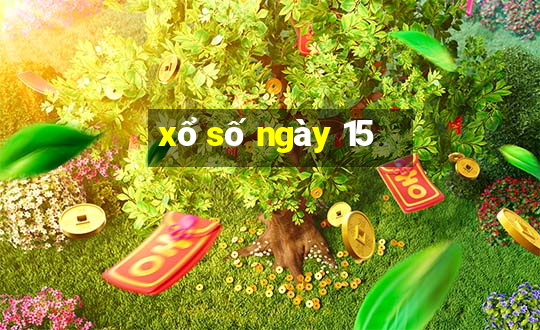 xổ số ngày 15