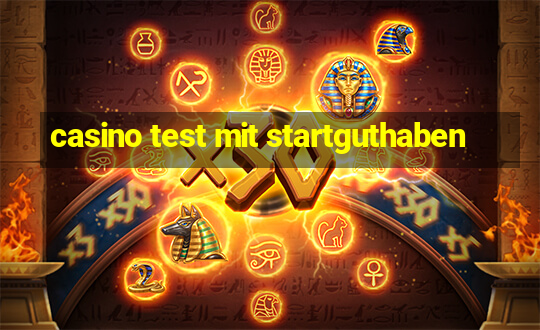 casino test mit startguthaben