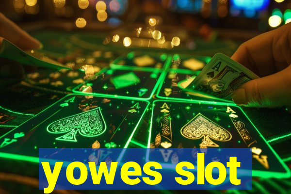 yowes slot