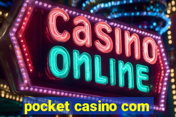 pocket casino com