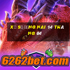 xổ số đồng nai 14 tháng 04