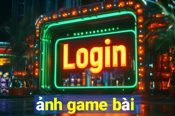 ảnh game bài