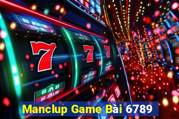 Manclup Game Bài 6789