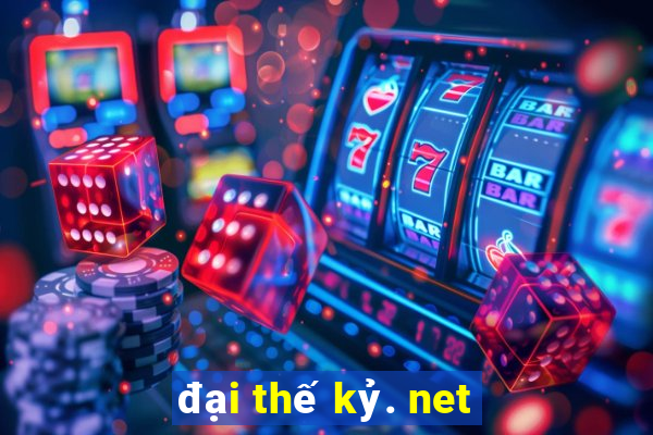 đại thế kỷ. net