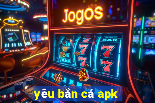 yêu bắn cá apk