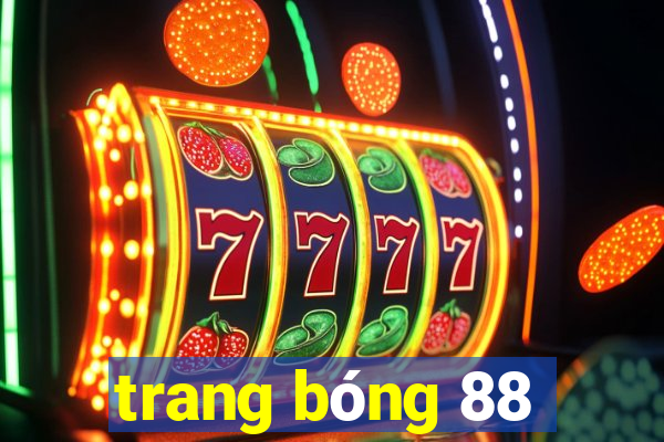 trang bóng 88