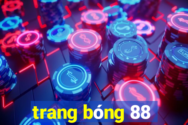 trang bóng 88