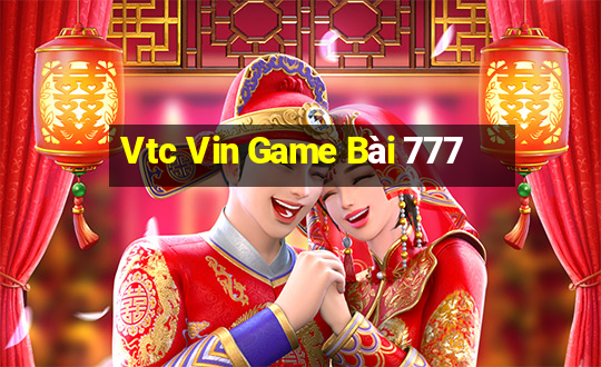 Vtc Vin Game Bài 777