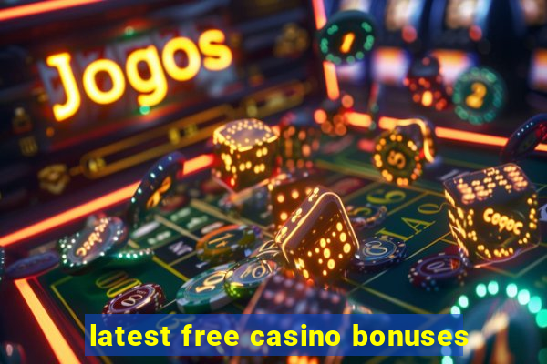 latest free casino bonuses