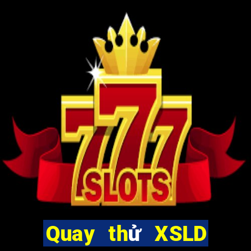 Quay thử XSLD ngày 28