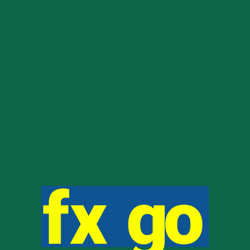 fx go