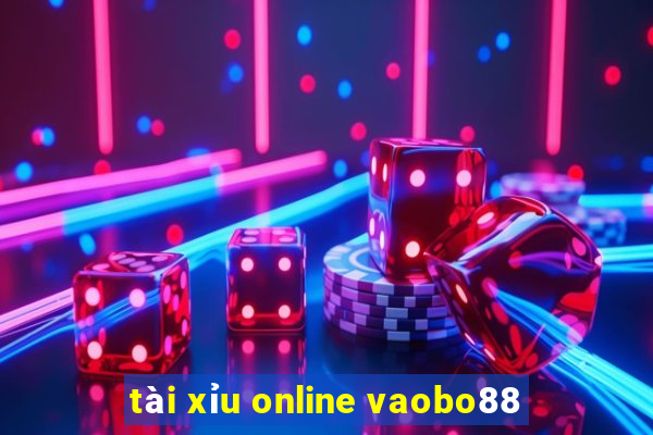 tài xỉu online vaobo88