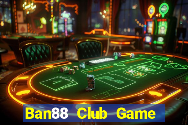 Ban88 Club Game Bài G52