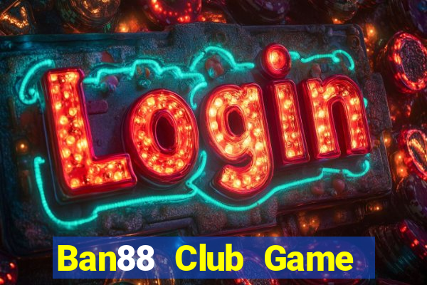 Ban88 Club Game Bài G52