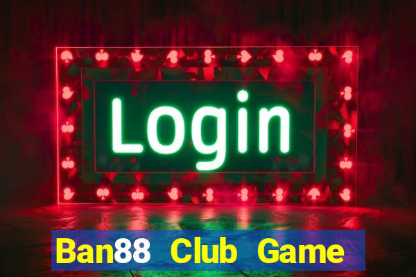 Ban88 Club Game Bài G52