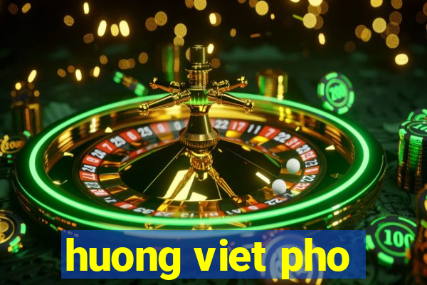 huong viet pho