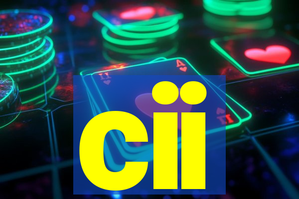 cii