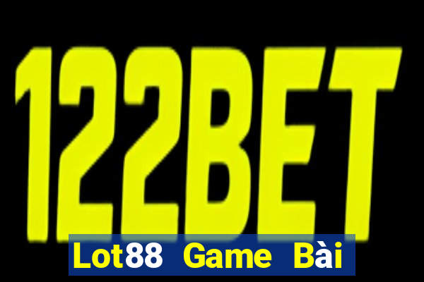 Lot88 Game Bài Hot Nhất Hiện Nay