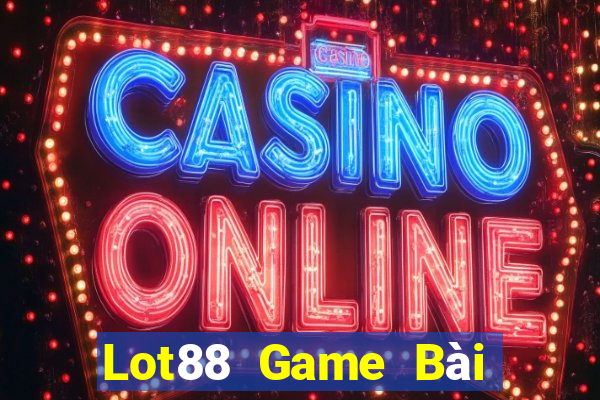 Lot88 Game Bài Hot Nhất Hiện Nay